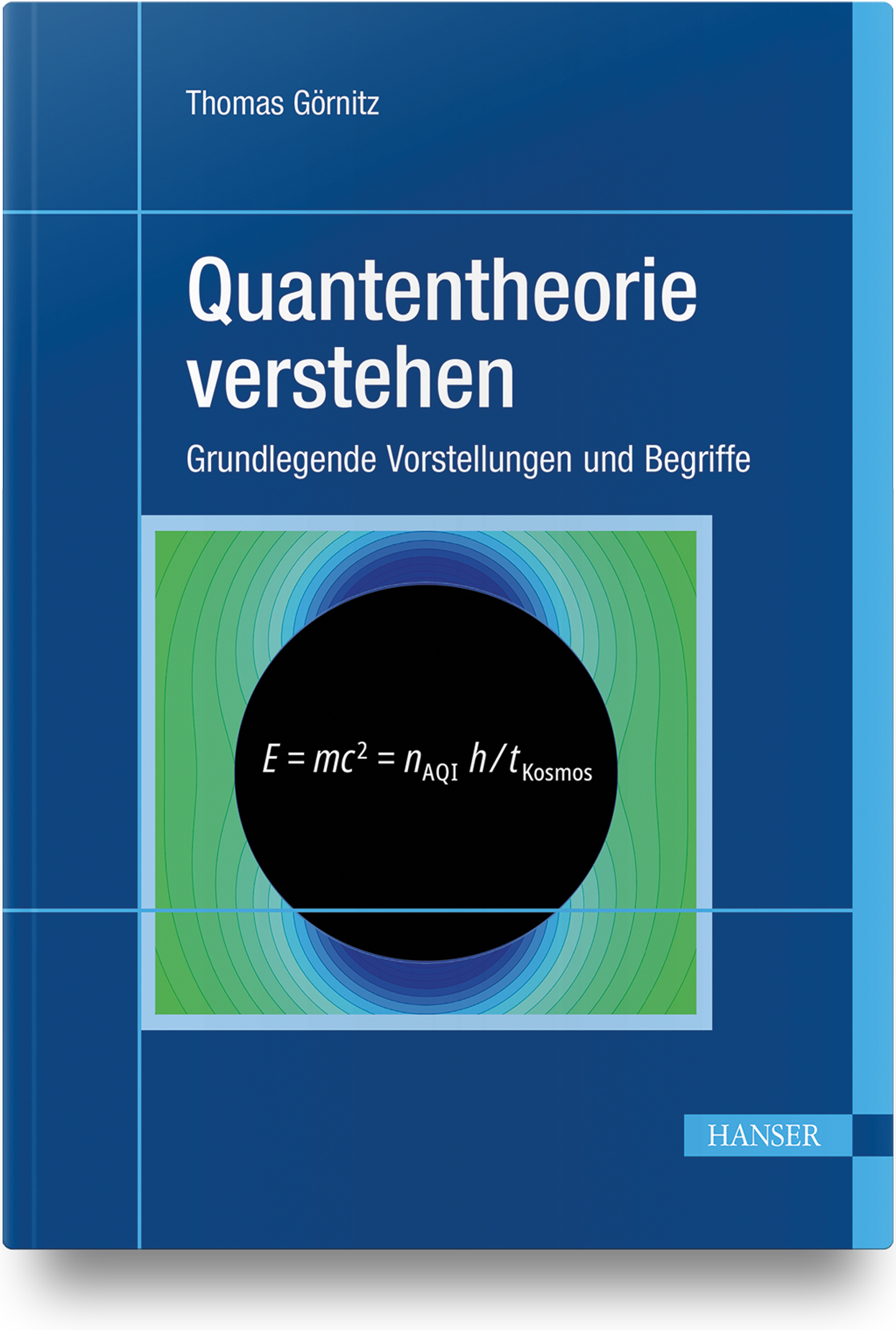 Goernitz Understanding Quantum Theory